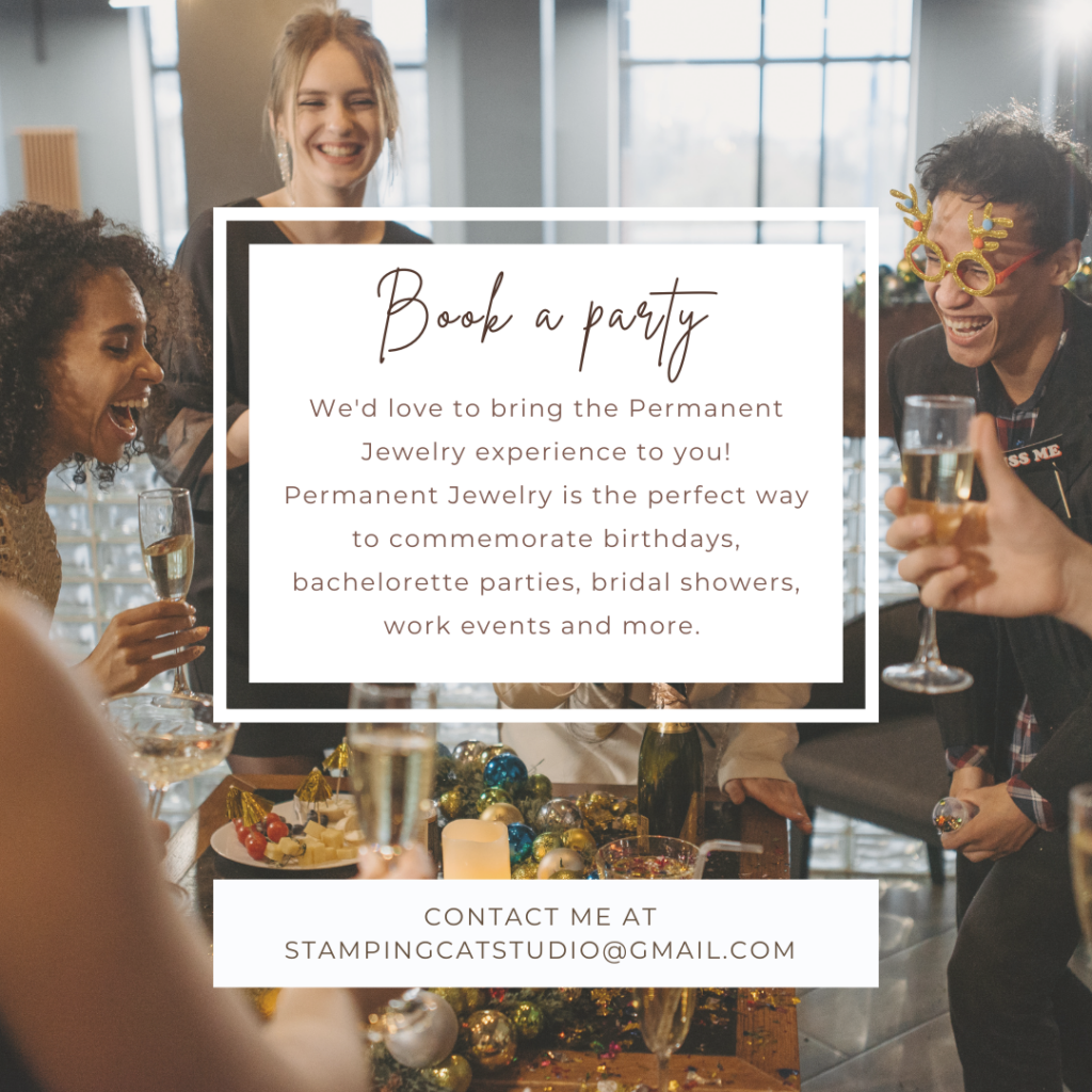 Four people celebrate with drinks and desserts; a sparkler and festive glasses add fun. Text invites you to book a party for special occasions, featuring permanent jewelry. Contact us below to make your event shine!. Read more at Stamping Cat Studio (stampingcatstudio.com).