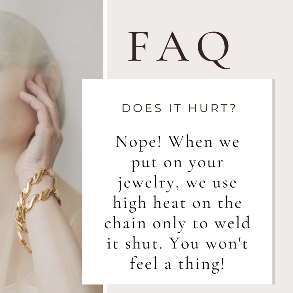 A woman with light hair touches her ear, wearing a chunky gold bracelet. Beside her, text reads: “FAQ. Does it hurt? Nope! We use high heat on just the chain to weld it shut—you won't feel a thing! Book a permanent jewelry appointment today!” The design is elegant and minimal. Read more at Stamping Cat Studio (stampingcatstudio.com).